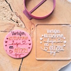 3 Boyutlu ''Varlığın Kutlamaya Değer En Güzel Şey'' Şeker Hamuru Kabartma Baskı Kalıbı - Romantik Yıl Dönümü, Doğum Günü ve Özel Gün Kurabiyeleri İçin