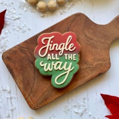 Jingle All the Way Yazılı Şeker Hamuru Kalıbı #193
